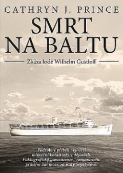 Smrt na Baltu: Zkáza lodě Wilhelm Gustloff