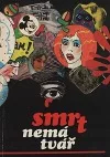 Smrt nemá tvář