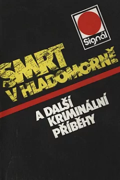 Smrt v hladomorně a další kriminální příběhy
