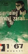 Smrtelný byl druhý zásah ...