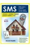 SMS - Střežení a ovládání objektů pomocí mobilu a SMS