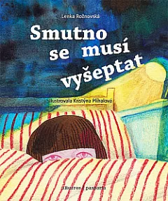 Smutno se musí vyšeptat