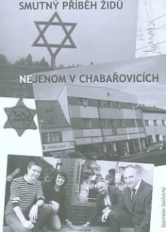Smutný příběh Židů nejenom v Chabařovicích