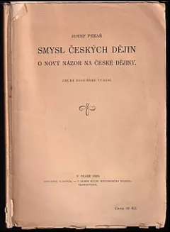 Smysl českých dějin: O nový názor na české dějiny