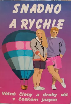 Snadno a rychle - Větné členy a druhy vět v českém jazyce