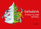 Sněhuláček - O velkém snu jedné malé holky