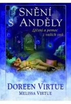 Snění s anděly - Léčení a pomoc z Vašich snů