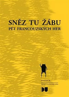 Sněz tu žábu: Pět francouzských her