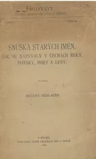 Snůška starých jmen, jak se nazývaly v Čechách řeky, potoky, hory a lesy