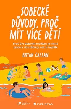 Sobecké důvody, proč mít více dětí: Proč být dobrým rodičem je méně práce a více zábavy, než si myslíte