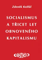 Socialismus a třicet let obnoveného kapitalismu