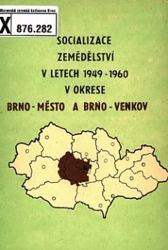 Socializace zemědělství v letech 1949-1960 v okresech Brno-město a Brno-venkov: výběrová bibliografie