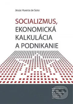 Socializmus, ekonomická kalkulácia a podnikanie