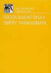 Sociologické školy, směry, paradigmata