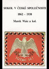 Sokol v české společnosti 1862–1938