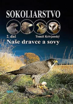 Sokoliarstvo. 2. diel, Naše dravce a sovy
