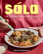 Sólo: Jak mít radost z vaření jen pro sebe