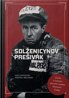 Solženicynov prešivák: Vládca myšlienok ruskej inteligencie