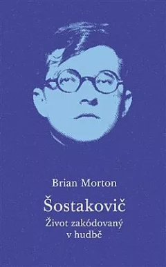 Šostakovič: Život zakódovaný v hudbě