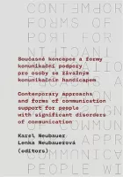 Současné koncepce a formy komunikační podpory pro osoby se závažným komunikačním handicapem