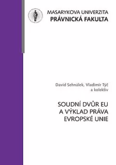 Soudní dvůr EU a výklad práva Evropské unie