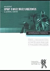 Soudobé spory o multikulturalismus a politiku identit