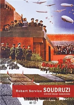 Soudruzi. Světové dějiny komunismu