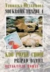 Kdo pozdě chodí aneb Případ Daniel