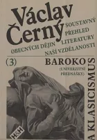Soustavný přehled obecných dějin literatury naší vzdělanosti 3: Baroko a klasicismus