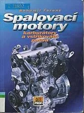 Spalovací motory - karburátory a vstřikování paliva