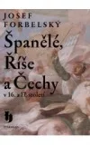 Španělé, Říše a Čechy v 16. a 17. století