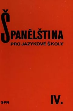 Španělština pro jazykové školy IV.