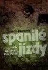 Spanilé jízdy aneb náš bratr Ota Pavel