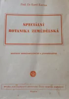 Speciální botanika zemědělská (část třetí - Rostliny srostloplátečné a jednoděložné)