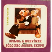 Spejbl a Hurvínek aneb sólo pro Josefa Skupu
