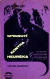 Spiknutí kontra Heuréka