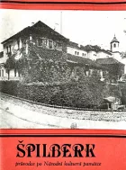Špilberk - průvodce po Národní kulturní památce