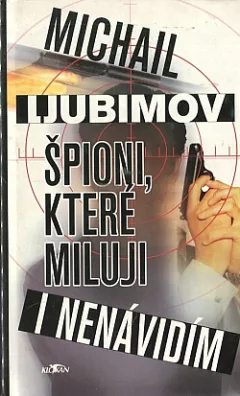 Špioni, které miluji i nenávidím