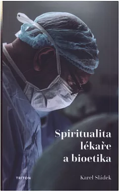 Spiritualita lékaře a bioetika