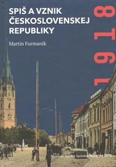 Spiš a vznik Československej republiky 1918