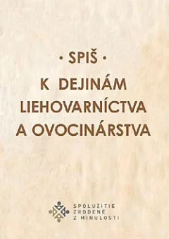 Spiš: K dejinám liehovarníctva a ovocinárstva