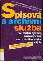 Spisová a archivní služba ve státní správě, samosprávě a v podnikatelské sféře