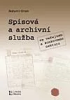 Spisová a archivní služba ve veřejném a soukromém sektoru