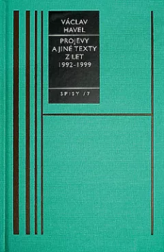 Spisy 7: Projevy a jiné texty z let 1992–1999