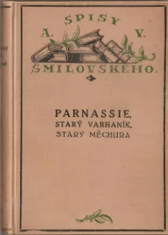 Spisy výpravné I. - Parnassie / Starý varhaník / Starý Měchura