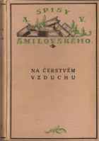 Spisy výpravné VII. - Na čerstvém vzduchu