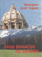 Spod Roháčov po Vatikán: Pamäti môjho života
