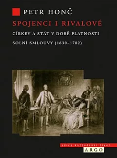 Spojenci i rivalové: Církev a stát v době platnosti solní smlouvy (1630-1782)