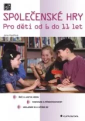 Společenské hry - pro děti od 6 do 11 let