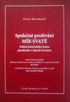 Společné prožívání mše svaté - Pohled katolického kněze působícího v jižních Čechách